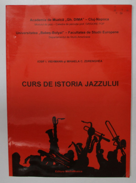 CURS DE ISTORIA JAZZULUI de IOSIF I. VIEHMANN si MIHAELA C. ZDRENGHEA , 2000