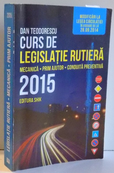 CURS DE LEGISLATIE RUTIERA de DAN TEODORESCU , 2015