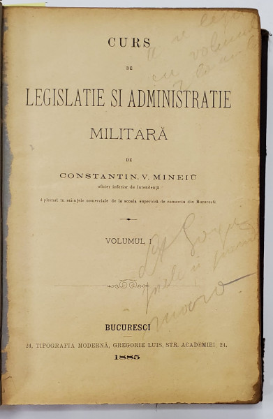 Curs de legislatie si administratie militara de Constantin V. Mineiu, 2 volume - Bucuresti, 1885