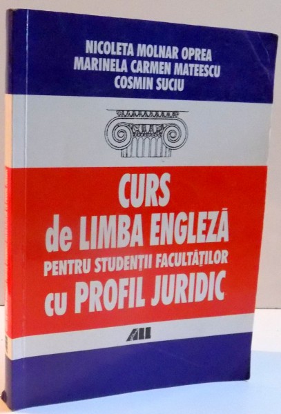 CURS DE LIMBA ENGLEZA PENTRU STUDENTII FACULTATILOR CU PROFIL JURIDIC , 2000