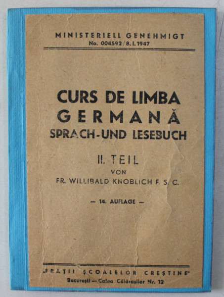 CURS DE LIMBA GERMANA , SPRACH UND LESEBUCH , II , TEIL von WILLIBALD KNOBLICH , 1947
