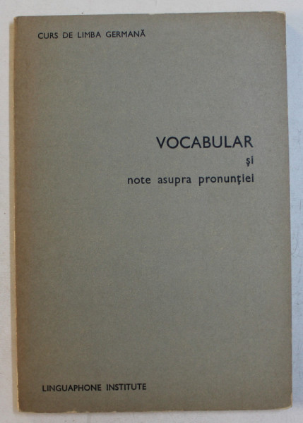 CURS DE LIMBA GERMANA  - VOCABULAR SI NOTE ASUPRA PRONUNTIEI
