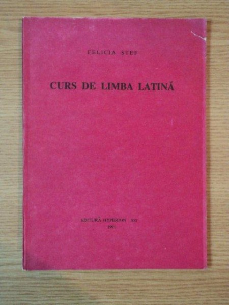 CURS DE LIMBA LATINA de FELICIA STEF , 1991