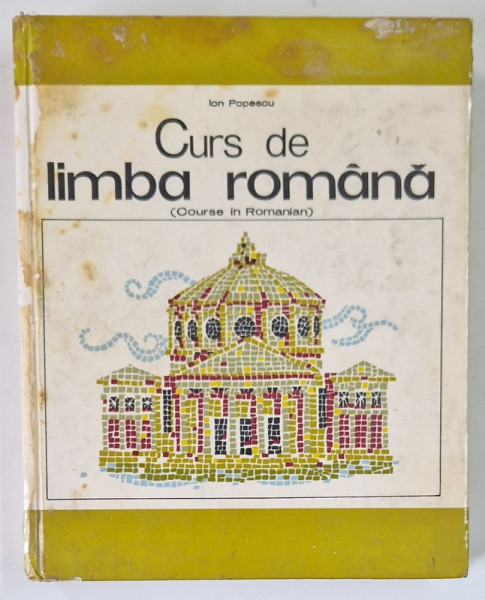 CURS DE LIMBA ROMANA , CURS DIN LIMBA ENGLEZA de ION POPESCU , VOL II , 1971 , COPERTA PREZINTA URME DE UZURA