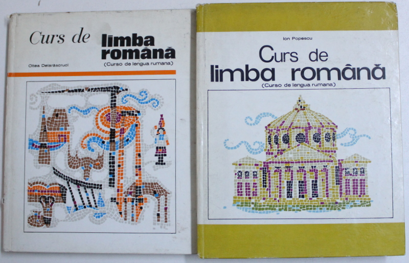 CURS DE LIMBA ROMANA (CURSO DE LENGUA RUMANA), VOLUMELE I-II de OLTEA DELARASCRUCI si ION POPESCU, 1972-1973