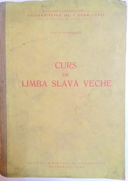 CURS DE LIMBA SLAVA VECHE de A. ZACORDONET , 1963