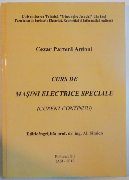 CURS DE MASINI ELECTRICE SPECIALE (CURENT CONTINUU) de CEZAR PARTENI ANTONI, 2010