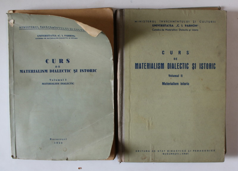 CURS DE MATERIALISM DIALECTIC SI ISTORIC , VOLUMELE I - II , 1959 - 1961