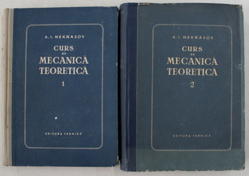 CURS DE MECANICA TEORETICA VOL. I - II de A. I. NEKRASOV , 1955