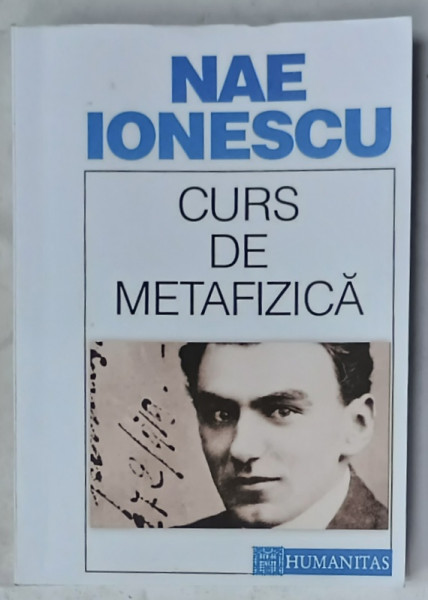 CURS DE METAFIZICA / FENOMENUL LEGIONAR de NAE IONESCU , COLEGAT DE DOUA CARTI , EXEMPLAR XEROXAT , 1995