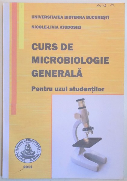 CURS DE MICROBIOLOGIE GENERALA de NICOLE-LIVIA ATUDOSIEI , 2011