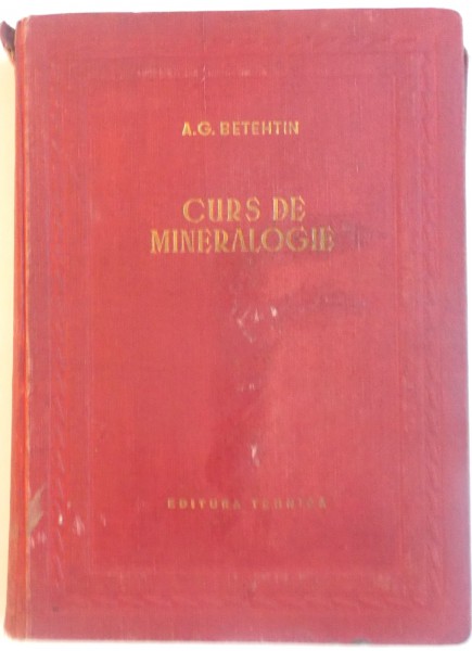 CURS DE MINERALOGIE de A.G. BETEHTIN , 1951