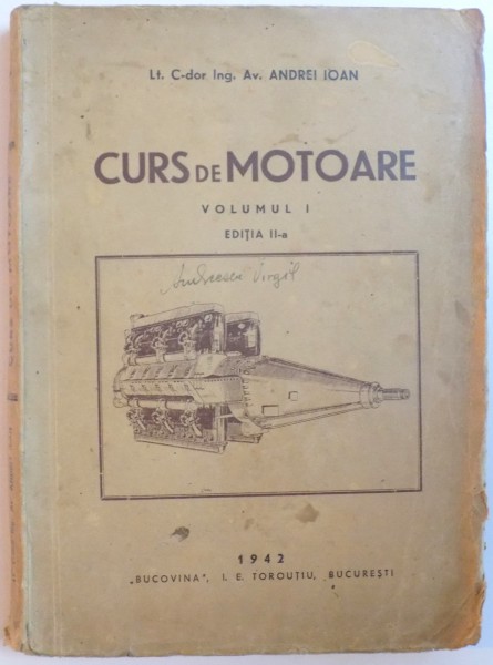CURS DE MOTOARE de ANDREI IOAN, VOLUMUL I, EDITIA II-A  1942