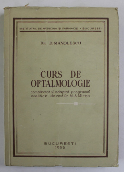 CURS DE OFTALMOLOGIE de Dr. D. MANOLESCU , 1955