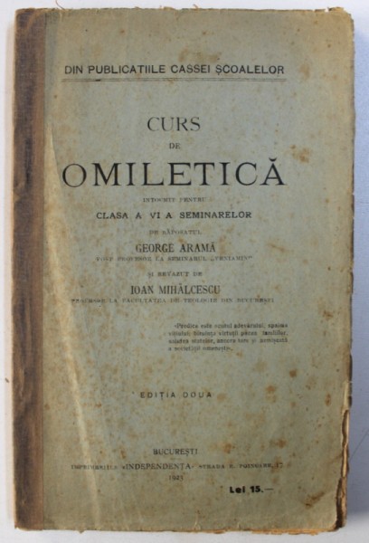 CURS DE OMILETICA INTOCMIT PENTRU CLASA A VI-a, SEMINARELOR, EDITIA A II-a de GEORGE ARAMA, 1923