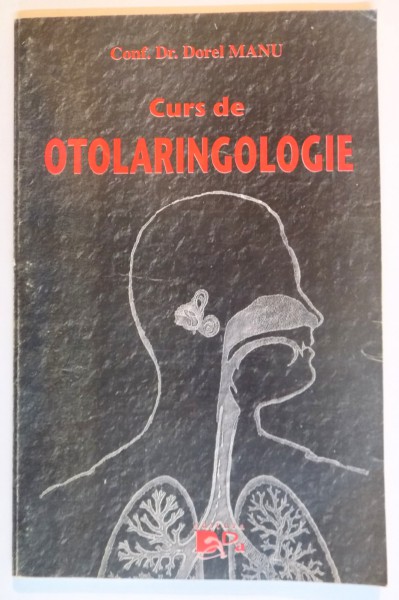 CURS DE OTOLARINGOLOGIE de DR. DOREL MANU , 2000