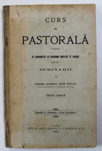 CURS DE PASTORALA PENTRU SEMINARII de IOAN GOTCU , 1911