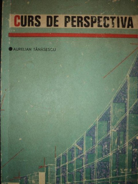 CURS DE PERSPECTIVA - AURELIAN TANASESCU  1963