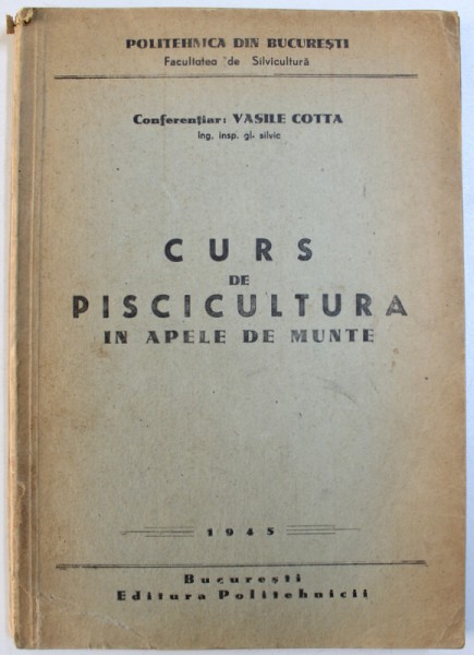 CURS DE PISCICULTURA IN APELE DE MUNTE de VASILE COTTA, 1945