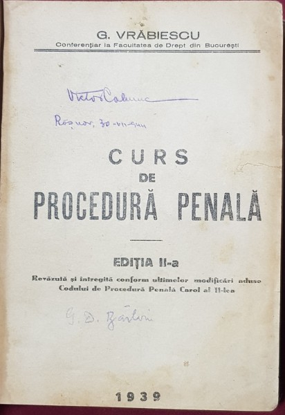 CURS DE PROCEDURA PENALA, EDITIA II-a, de G. VRABIESCU - BUCURESTI, 1939