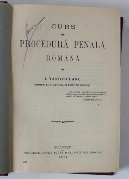 CURS DE PROCEDURA PENALA ROMANA de I. TANOVICEANU - BUCURESTI, 1913