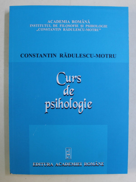 CURS DE PSIHOLOGIE de CONSTANTIN RADULESCU - MOTRU , 2017