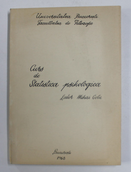 CURS DE STATISTICA PSIHOLOGICA de LECTOR MIHAI GOLU , 1968
