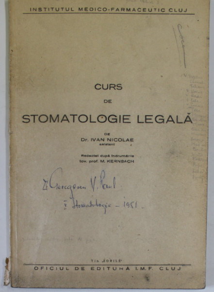 CURS DE STOMATOLOGIE LEGALA de Dr. IVAN NICOLAE , 1951 , PREZINTA INSEMNARI SI SUBLINIERI
