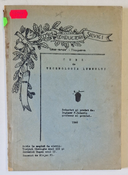 CURS DE TEHNOLOGIA LEMNULUI de INGINER P. ZAHARIA , 1946