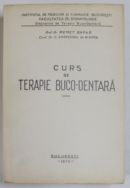 CURS DE TERAPIE BUCO - DENTARA de MEMET GAFAR si M. SITEA , 1973