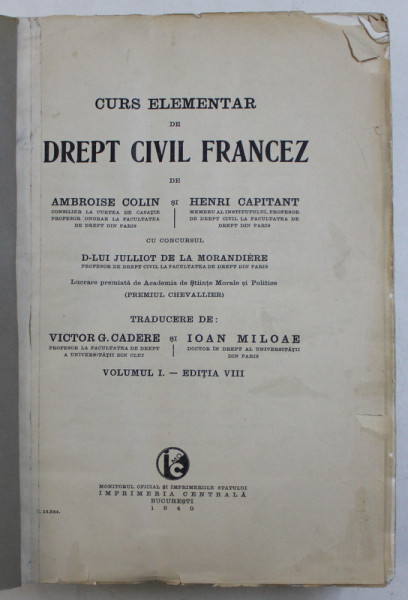 CURS ELEMENTAR DE DREPT CIVIL FRANCEZ de AMBROISE COLIN si HENRI CAPITANT , VOLUMUL I , 1940