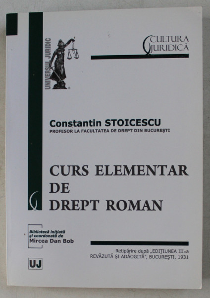 CURS ELEMENTAR DE DREPT ROMAN de CONST. STOICESCU , 2009