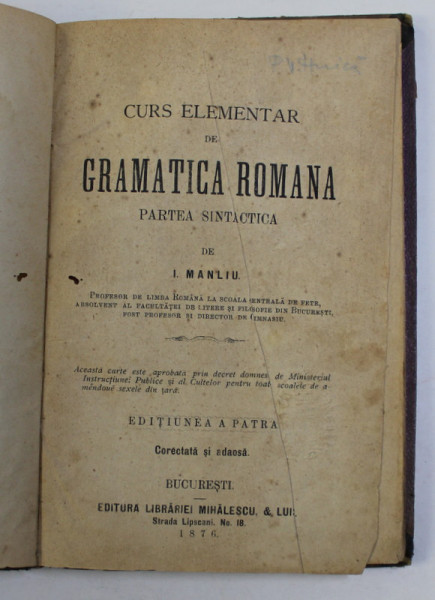 CURS ELEMENTAR DE GRAMATICA ROMANA , PARTEA SINTACTICA de I. MANLIU , 1876