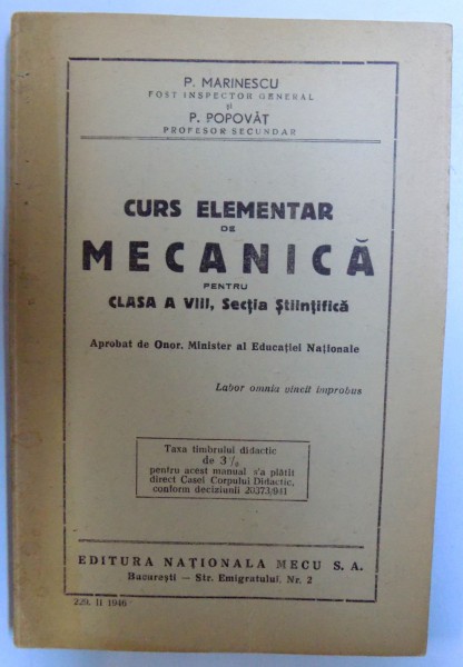 CURS ELEMENTAR DE MECANICA PENTRU CLASA A VIII , SECTIA STIINTIFICA , 1946