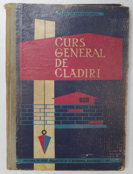 CURS GENERAL DE CLADIRI de ROMULUS CONSTANTINESCU , 1962