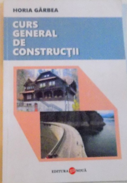 CURS GENERAL DE CONSTRUCTII de HORIA GARBEA, 2006