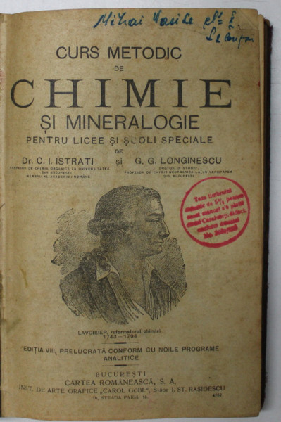 CURS METODIC DE CHIMIE SI MINERALOGIE de C. I. ISTRATI si G. G. LONGINESCU , EDITIE INTERBELICA