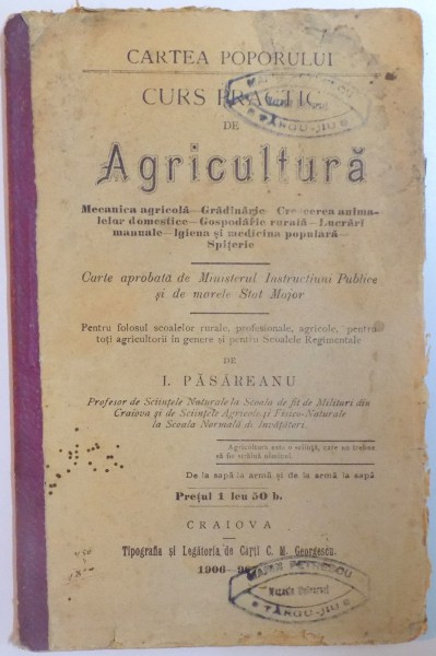 CURS PRACTIC DE AGRICULTURA de I. PASAREANU  1906