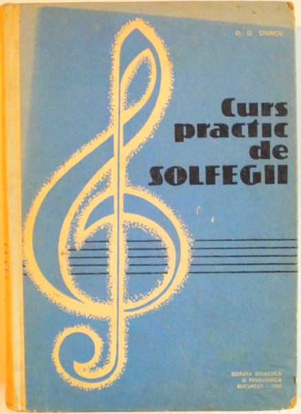 CURS PRACTIC DE SOLFEGII de D.D. STANCU, 1965