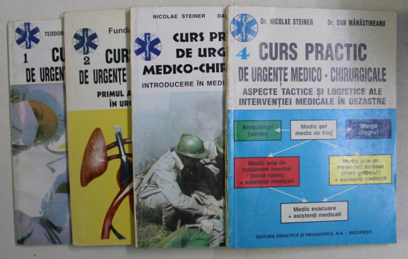 CURS PRACTIC DE URGENTE MEDICO - CHIRURGICALE , VOLUMELE I - IV de DAN MANASTIREANU ... NICOLAE STEINER , 1995