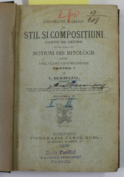 CURS PRACTIC SI GRADAT DE STIL SI COMPOSITIUNI , CARTE DE CETIRE CU UN ADAOS DE NOTIUNI DIN MITOLOGIE de I. MANLIU , COLIGAT DE DOUA VOLUME , 1890 - 1892