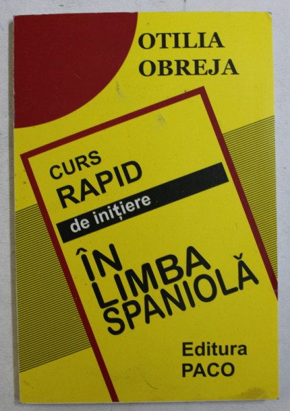 CURS RAPID DE INITIERE IN LIMBA SPANIOLA de OTILIA OBREJA