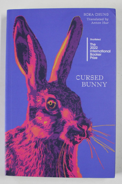 CURSED BUNNY by BORA CHUNG , 2021