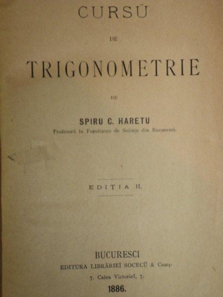 CURSU DE TRIGONOMETRIE de SPIRU C. HARETU  EDITIA A 2 A  1886