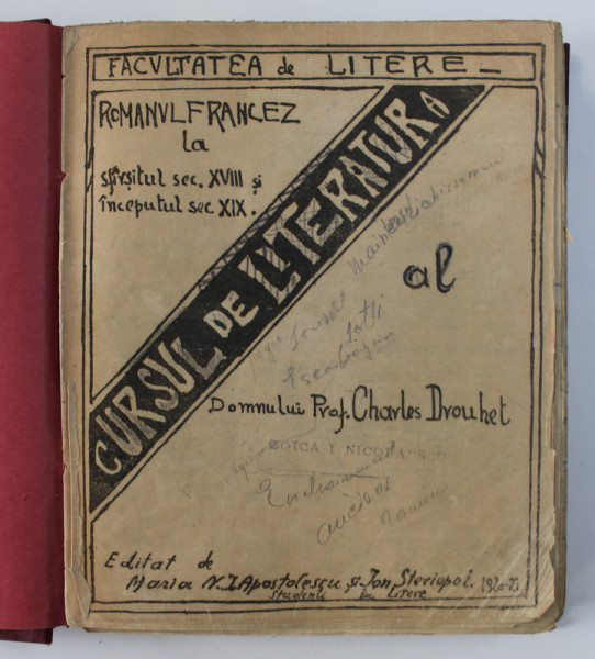 CURSUL DE LITERATURA al DOMNULUI PROFESOR CHARLES DROUHET , FACULTATEA DE LITERE , CURSURI LITOGRAFIATE ,  COLEGAT , 1920 -1921 / 1921 - 1922 , PREZINTA SUBLINIERI CU CREIONUL SI URME DE UZURA *