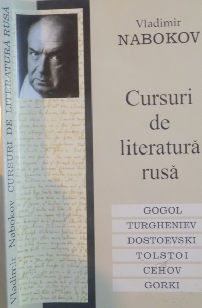 CURSURI DE LITERATURA RUSA (GOGOL, TURGHENIEV, DOSTOEVSKI, TOLSTOI, CEHOV, GORKI) de VLADIMIR NABOKOV, 2006