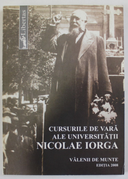 CURSURILE DE VARA ALE UNIVERSITATII '' NICOLAE IORGA '' , VALENII DE MUNTE , EDITIA 2008