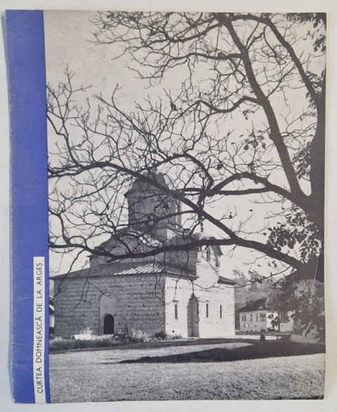 CURTEA DOMNEASCA DE LA ARGES de LAURENTIU VASILESCU , 1967