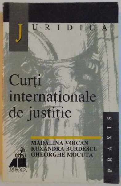 CURTI INTERNATIONALE DE JUSTITIE de MADALINA VOICAN, RUXANDRA BURDESCU, GHEORGHE MOCUTA, 2000