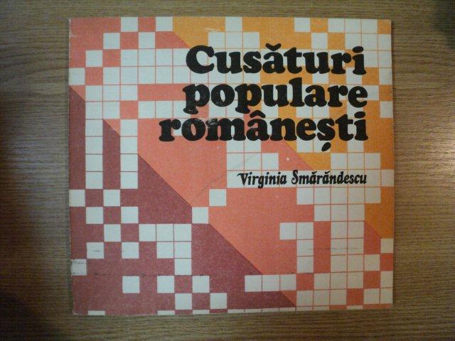 CUSATURI POPULARE ROMANESTI de VIRGINIA SMARANDESCU , 1989